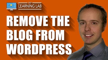 Remove Blog From WordPress In A Few Clicks | WP Learning Lab