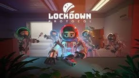 The Lockdown Protocol Experience