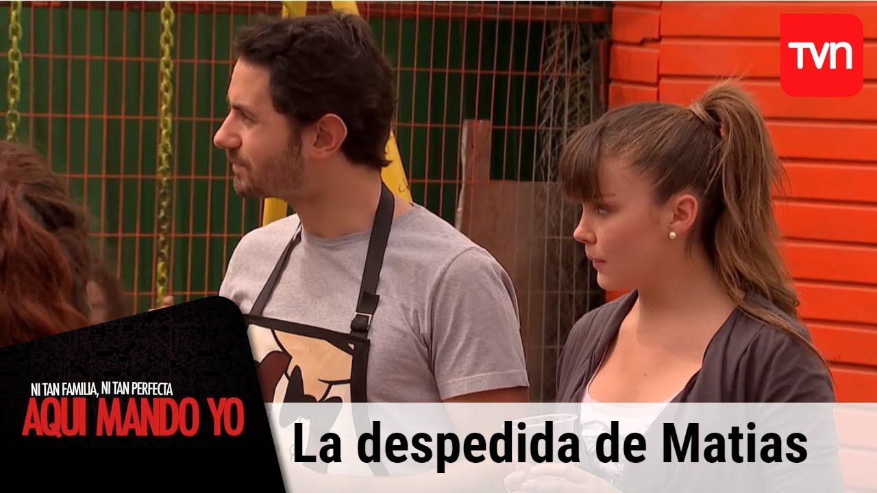 La despedida de Matias | Aquí mando yo - T1E41 begoña basauri verdades ocultas