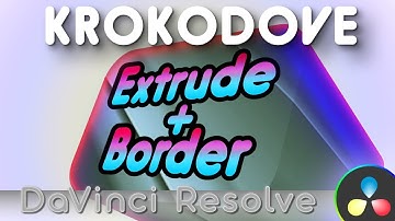 Krokodove Extrude and Border Davinci Resolve