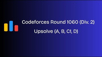 Codeforces Round 1060 (Div. 2) Upsolve (A, B, C1, D) | (Arabic) شرح بالعربي