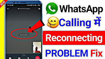 How to fix whatsapp video call problem || Whatsapp reconnecting issue Fix 💯
