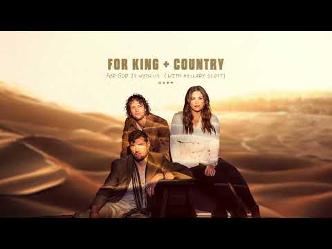 for KING + COUNTRY & Hillary Scott - For God Is With Us