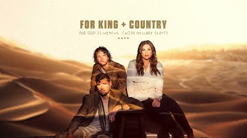for KING + COUNTRY & Hillary Scott - For God Is With Us