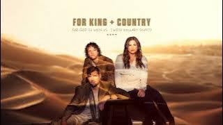 for KING   COUNTRY & Hillary Scott - For God Is With Us