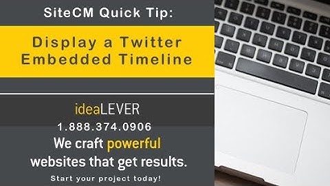 How to Insert Twitter Embedded Timeline - SiteCM Quick Tip