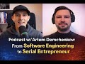 Podcast w/Artem Demchenkov: From Software Engineer to Building a €500M Company — Now Betting on AI