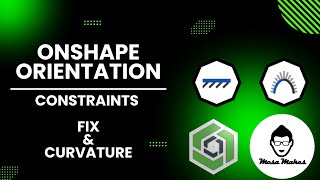 Onshape Orientation: Fix & Curvature Constraints Simplified