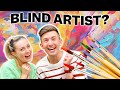 A Blind Artist Teaches Me How To Paint! Ft. Paul Castle - Blind Leading the Blind Ep. 4 Pt. 2