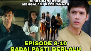EPISODE 9-10 SINETRON BADAI PASTI BERLALU...