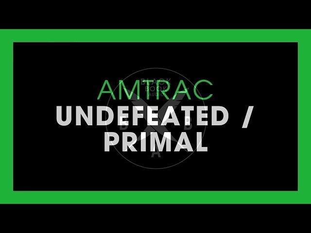 Amtrac - Undefeated