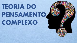 Teoria do Pensamento Complexo