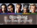 Backstreet Boys - Drowning - [Color Coded Lyrics & Line Distribution]