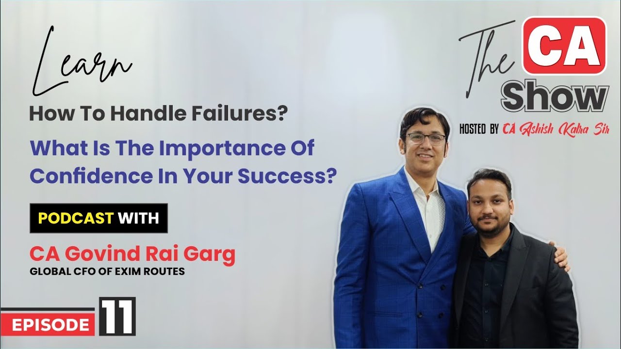 Ep.11 || How To Handle Failures || CA Govind Rai Garg || The CA Show ...