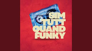 Sim' Tutt Quand Funky