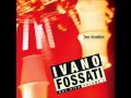 Ivano Fossati dal Vivo Vol III - 14 - Il disertore