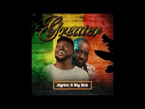 Jlyricz - Greater (feat.  Big Bob) (Official Audio)