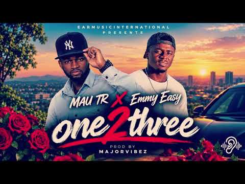 Mau Tr x Emmy Eazy One2Three