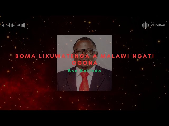 Boma Likuwatenga A Malawi Ngati Ogona - Bon Kalindo class=