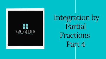 Integration by Partial Fractions - Part 4