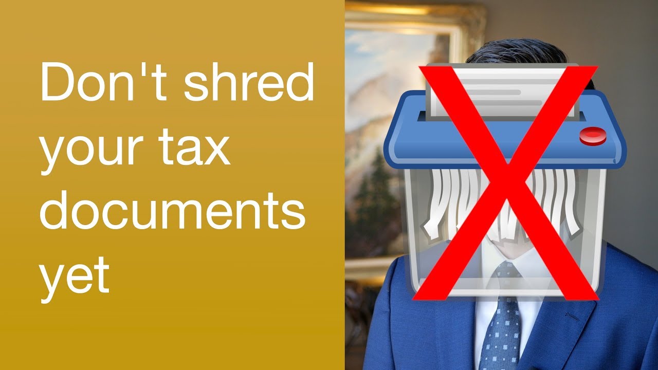 how-long-should-i-keep-my-tax-return-and-documents-youtube