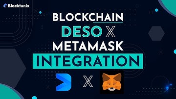 Take Your First Step Towards DESO X Metamask Integration | Blocktunix
