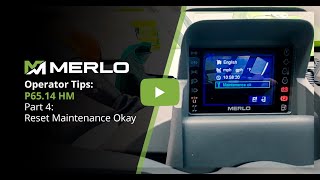 Operator Tips: Merlo P65.14HM - Part 4 -  Reset Maintenance Okay