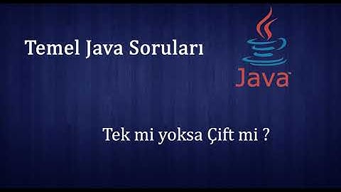 Temel Java Soruları - Girilen Sayı Tek mi Çift mi ?   (If else)
