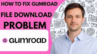 How to fix Gumroad file download problem full guide 2026