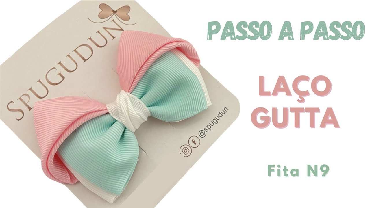 LAÇO GUTTA - Fita N9 - #bow #como #lacinhos #diy