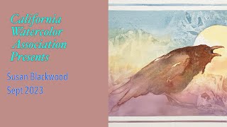 California Watercolor Association Presents Susan Blackwood, August 2023