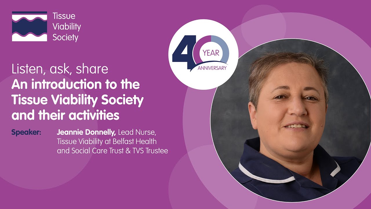 An introduction to the Tissue Viability Society from our Vice Chair, Dr Jeannie Donnelly