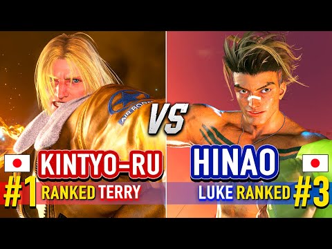 SF6 🔥 KINTYO-RU (#1 Ranked Terry) vs HINAO (#3 Ranked Luke) 🔥 Street Fighter 6 High Level Gameplay