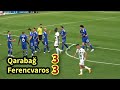 Qarabağ 3-3 Ferentsvaroş QOLLAR VƏ GENİŞ İCMAL 27.06.2023 (Ferencvárosi vs Qarabag 3-3 HIGHLIGHTS)