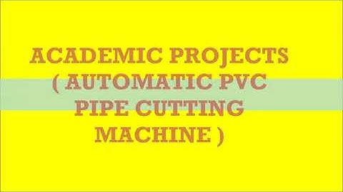 AUTOMATIC PVC PIPE CUTTING MACHINE(MECHATRANICS PROJECTS)