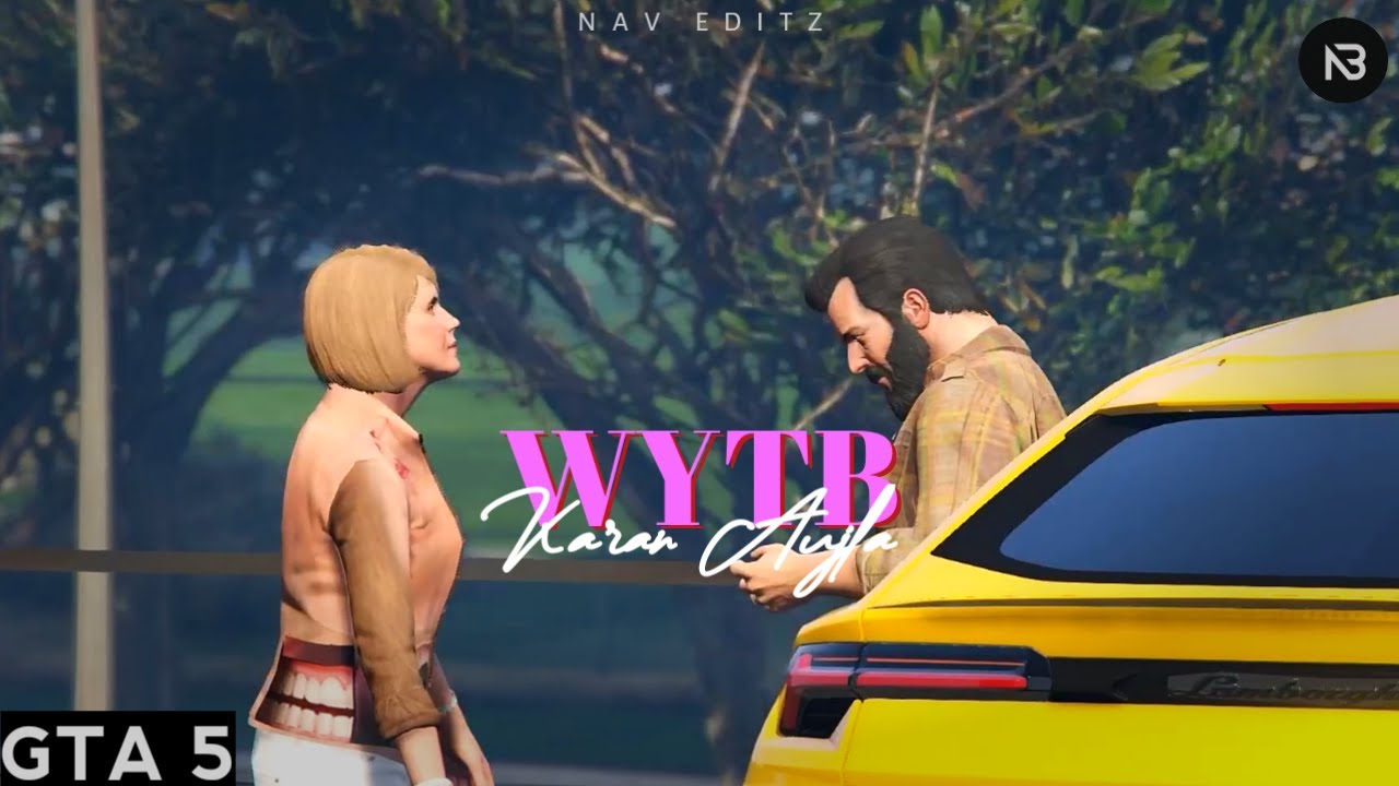 WYTB (GTA 5 Video) Karan Aujla | Gta 5 Video | New punjabi song 2022 | @KaranAujlaOfficial