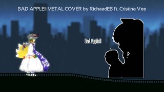 BAD APPLE!! METAL COVER by RichaadEB ft. Cristina Vee /MelodysEscape