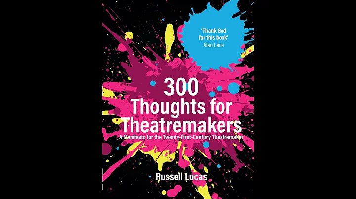 **New book** 300 Thoughts for Theatremakers by Rus...