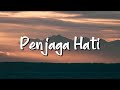 Nadhif basalamah  penjaga hati lirik  mix playlist