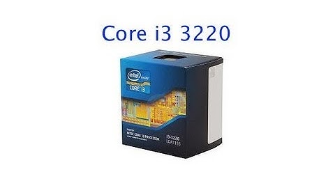 Core i3 3220 Processor Unboxing and Review