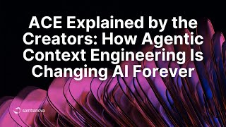 ACE Explained by the Creators: How Agentic Context Engineering Is Changing AI Forever