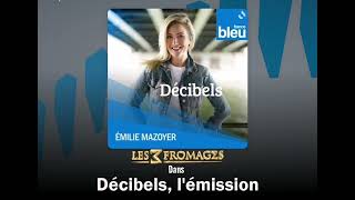 Les 3 Fromages - France Bleu (émission Décibel)