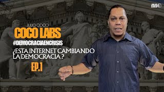 Internet reescribiendo democracia #CocoLabs | #DemocraciaEnCrisis Ep 1 @SoloFonseca @LudusPolitikos
