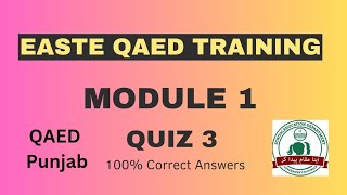 Full Module 1 Quiz 3 | EaSTE QAED Training | QAED Punjab Update