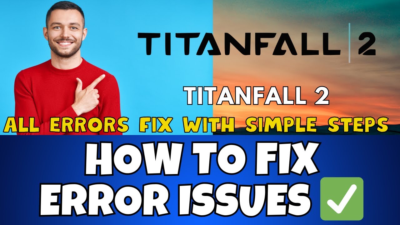 How to Fix Titanfall 2 Errors / Issues! | 2023 Windows 11 /10 {Easy ...