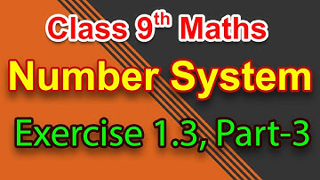 Number System Exercise 1.3 | Part-3 | Class 9 Maths CBSE NCERT