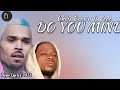 Do you mind - Chris Brown ft Vedo (Lyrics)