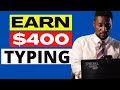 MAKE MONEY BY TYPING/WRITING $200 TO $800 PER DAY | EASY & QUICK METHOD