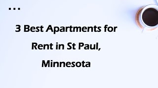 3 Best Apartments for Rent in St Paul, Minnesota | Rental Properties