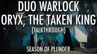 Duo Warlock Oryx, The Taken King (Talkthrough)